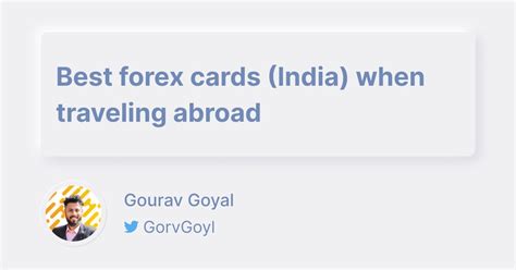 The Best Zero Forex Card for Indians Travelling Abroad .